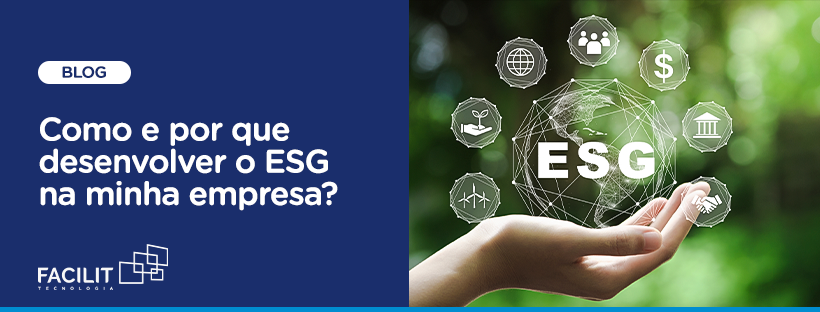 Como e por que desenvolver o ESG na minha empresa?